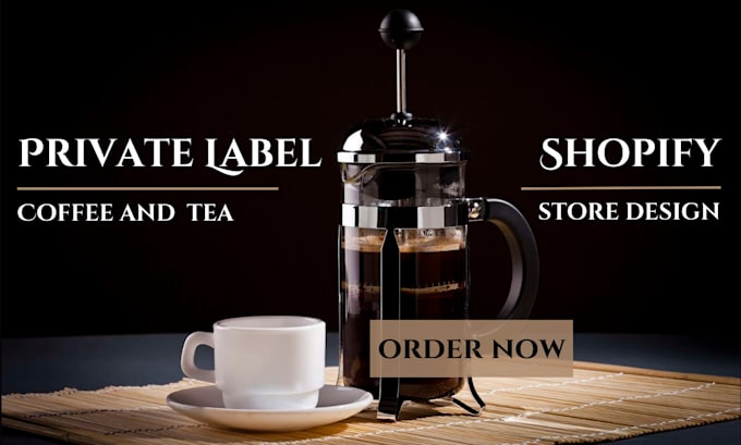 Gig Preview - Design private label coffee and tea brand shopify store website