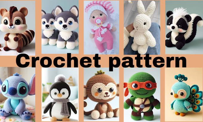 Gig Preview - Write crochet amigurumi pattern custom crochet amigurumi pattern