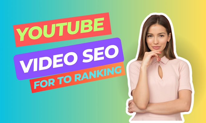 Gig Preview - Do professional youtube video SEO expert optimization for top ranking