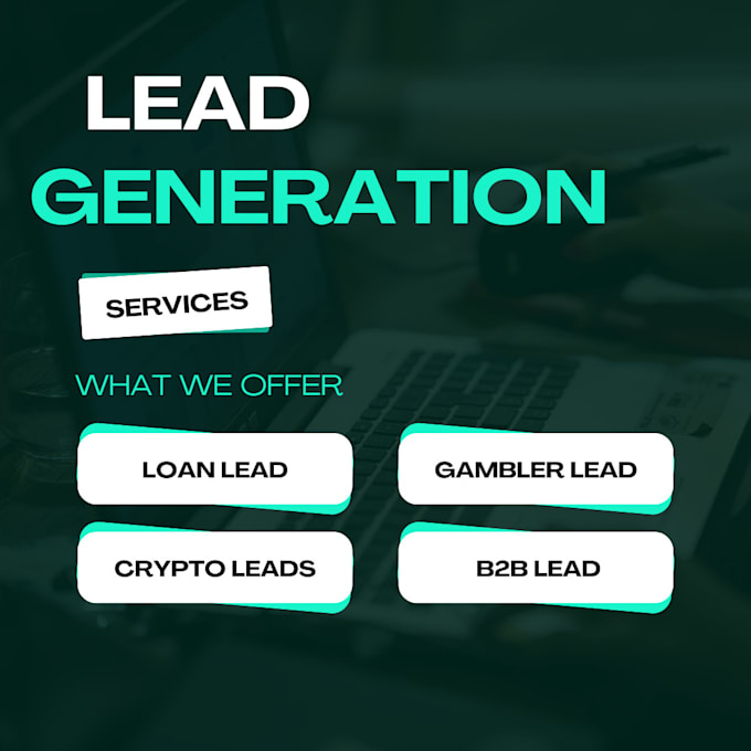 Gig Preview - Generate gambler leads,loan leads,b2b leads,crypto leads,forex leads,real estate