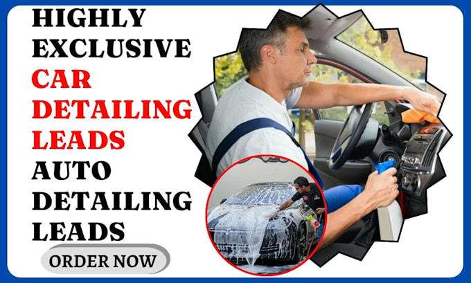 Gig Preview - Generate car detailing leads auto detailing car wash leads car auto repair leads