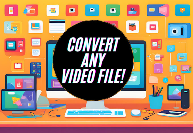 Gig Preview - Convert any video for you