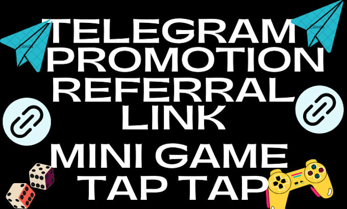 Gig Preview - Referral link promotion to 1m targeted audience acquisition tg mini game users