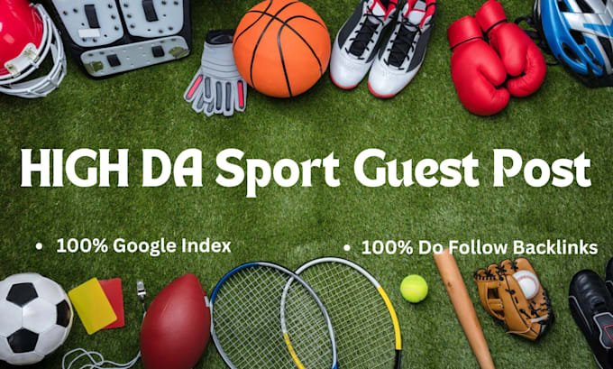 Gig Preview - Do high da sports guest post with authority backlinks