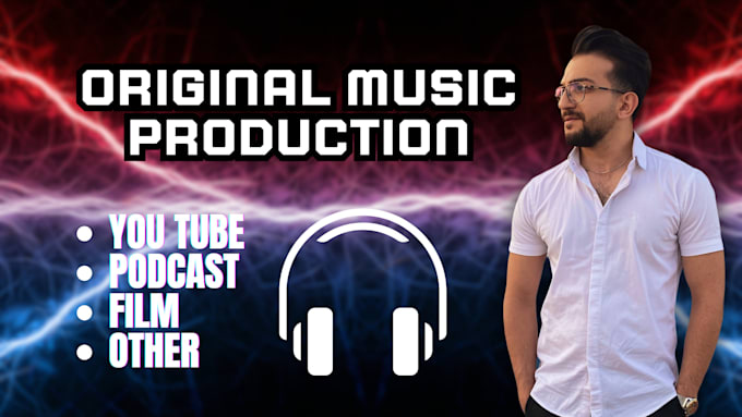 Gig Preview - Produce original music for your videos and podcasts