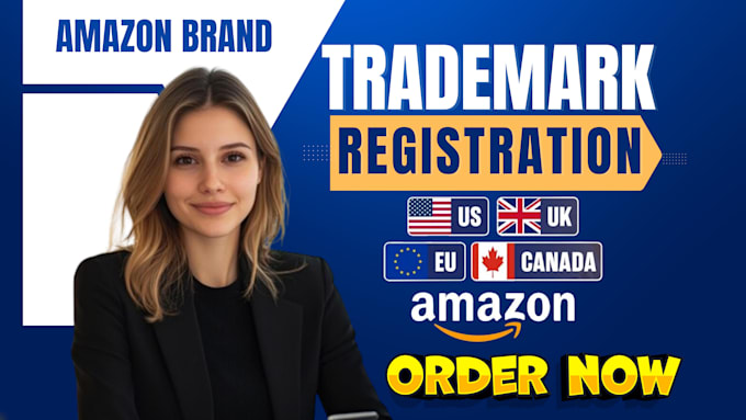 Bestseller - help you with trademark registration and amazon brand registry in US UK canada