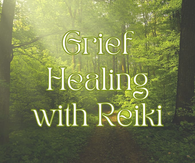 Gig Preview - Send holy fire reiki to help your grieving heart