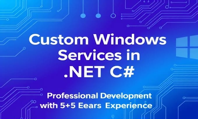 Gig Preview - Create custom windows services using dot net c sharp for your needs