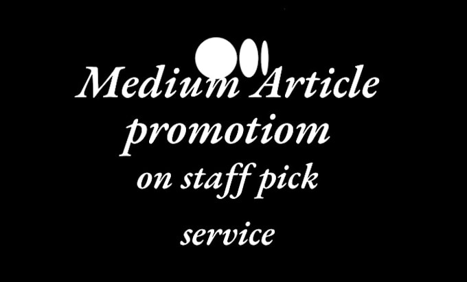 Gig Preview - Do organic viral medium promotion, promote medium article on staff pick