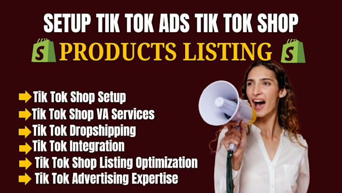 Gig Preview - Setup or manage tik tok shop tik tok dropshipping  product listing tik tok ads