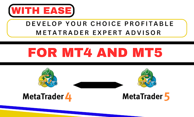 Gig Preview - Code metatrader expert advisor, mt4 mt5 strategy