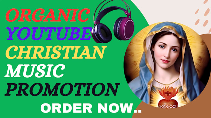 Gig Preview - Do christian youtube promotion organic christian video gospel music promotion