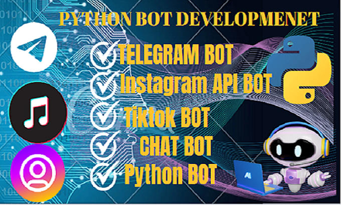 Bestseller - build an automated tiktok bot, instagram api bot, telegram chatbot using python