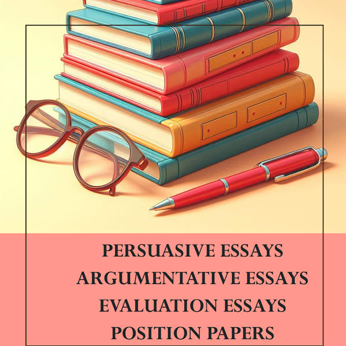 Gig Preview - Do argumentative essay, position paper, evaluation, persuasive, apa assignment