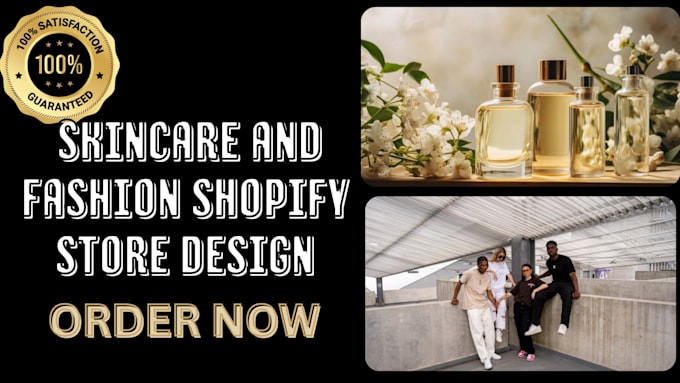 Gig Preview - Design a captivating skincare and fashion shopify store