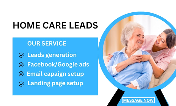 Gig Preview - Home care leads elderly care leads senior care leads home care leads