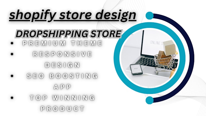 Gig Preview - Design shopify dropshipping store, shopify website with premium theme