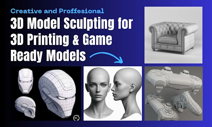 Gig Preview - Create 3d model sculpting for printing and game ready models