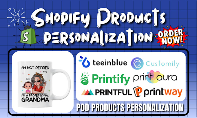 Gig Preview - Do product personalization, teeinblue, customily, shopify print on demand store