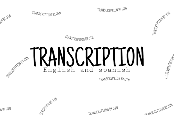 Bestseller - provide you an excellent transcription in spanish or english