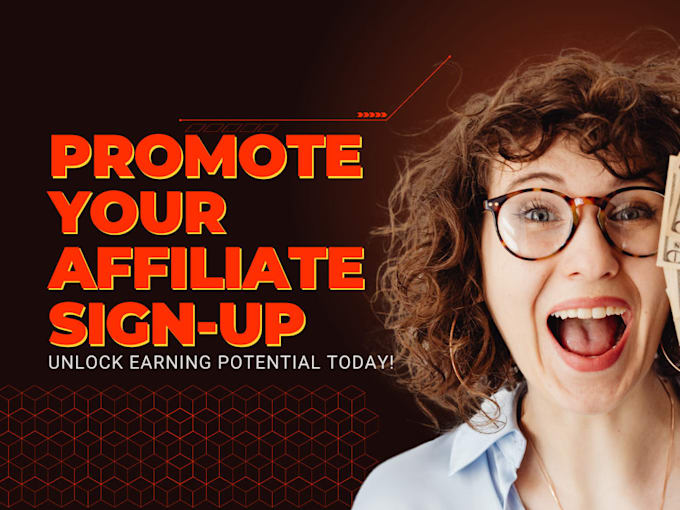 Gig Preview - Affiliate referral link promotion, affiliate link signup, affiliate recruitment