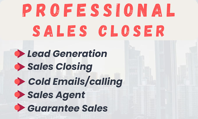 Gig Preview - Be your sales expert, sales agent, sales closer, sales rep and sales manager