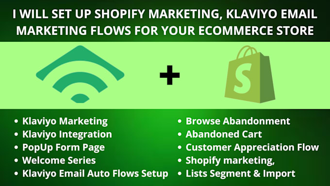 Gig Preview - Setup klaviyo email marketing flows sales funnel email campaign for shopify