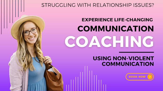 Gig Preview - Provide communication and relationship coaching using nvc