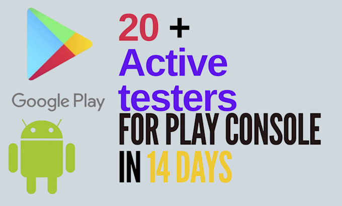 Gig Preview - Offer 20 active testers for google play closed testing for 14 days, app testing