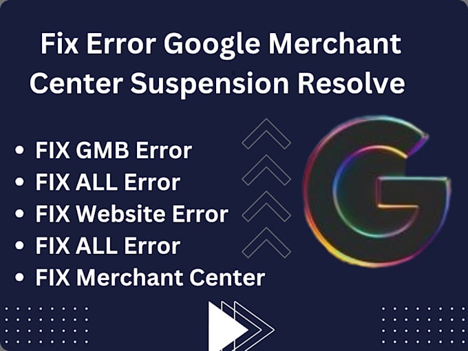 Gig Preview - Resolve fix error your google merchant center suspension