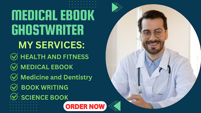 Gig Preview - Ghostwrite medical ebook ,health and fitness ebook ghostwriter