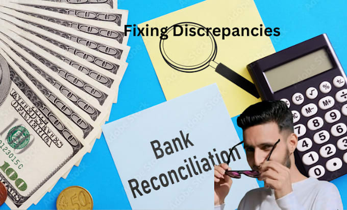 Gig Preview - Fix discrepancies and will do bank reconciliation