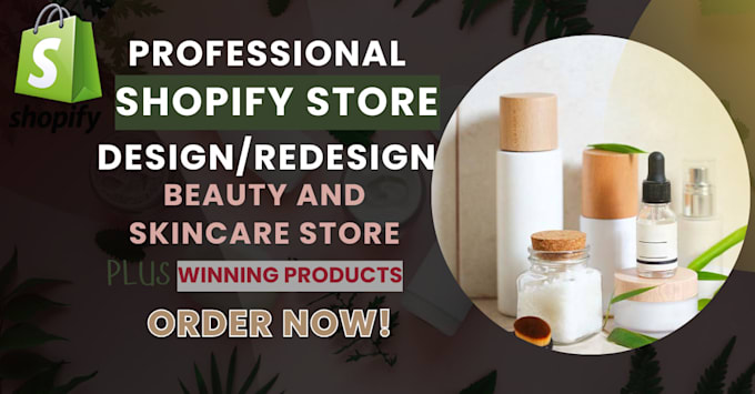 Gig Preview - Design, redesign shopify store, skincare shopify store cosmetic store