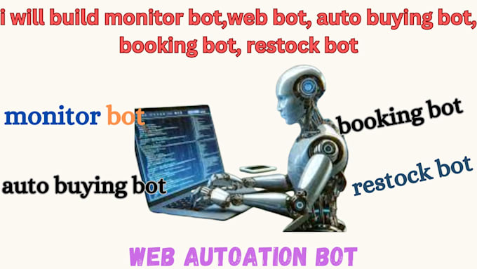 Gig Preview - Develop auto monitor bot, slack bot, auto buying bot, checkout bot, booking bot