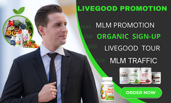 Gig Preview - Do effective livegood promotion live good tour MLM promotion for signup leads