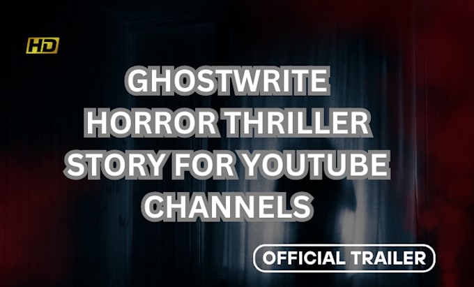 Gig Preview - Write ghostwrite scary and horror thriller stories youtube channel