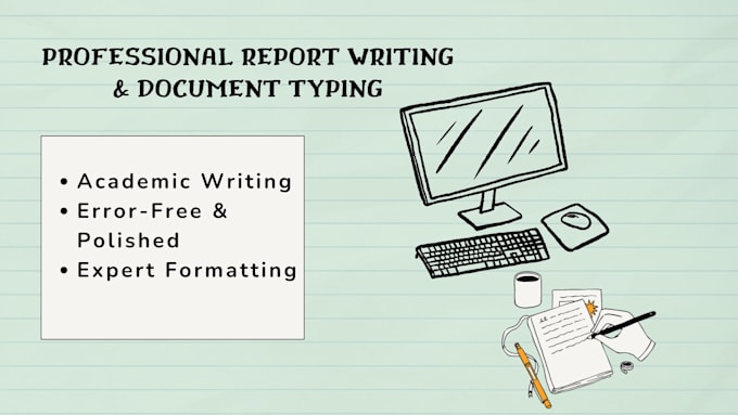 Gig Preview - Do professional report writing and document typing services