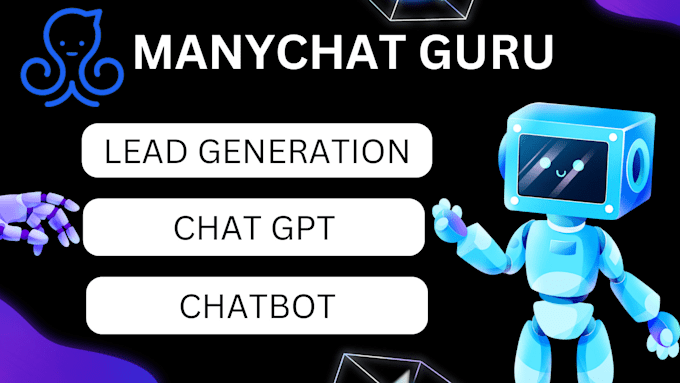 Gig Preview - Create custom chatbot for your business with manychat chatgpt