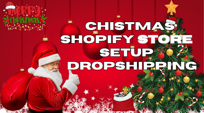 Gig Preview - Design christmas shopify store dropshipping store christmas shopify on shopify