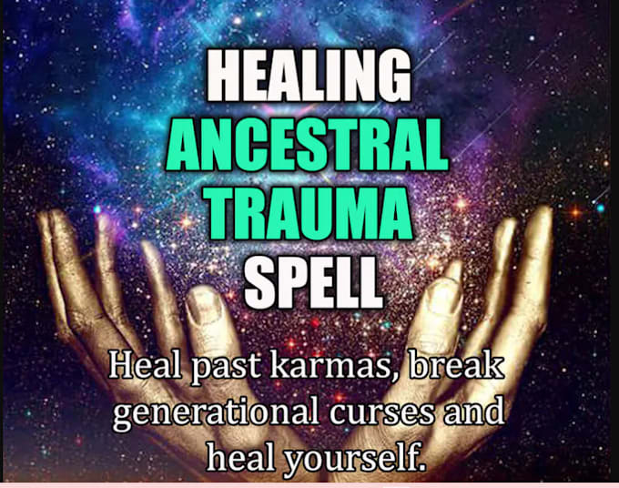 Gig Preview - Cast ancestral trauma healing spell, break generation curse energy cleanse karma