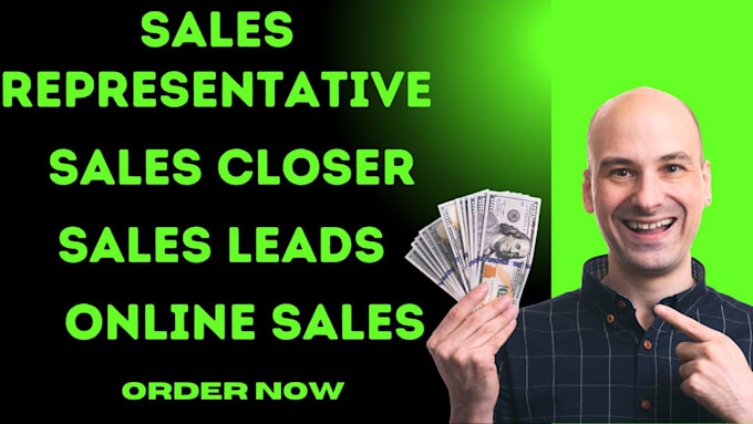 Gig Preview - Be your sales closer b2b sales representative sales online leads generation