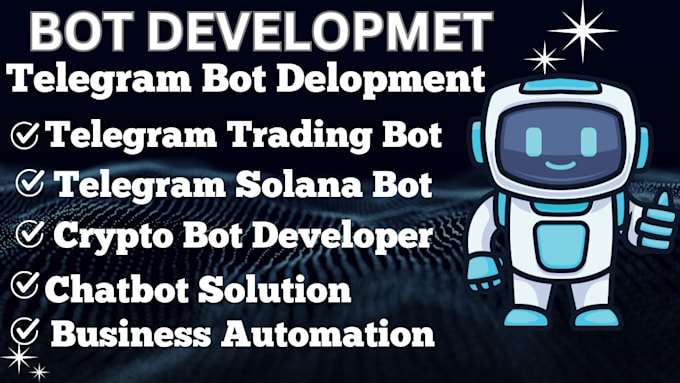 Gig Preview - Build a unique telegram bot, chatbot development, business automation