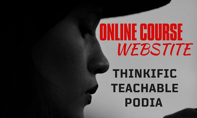 Gig Preview - Build your thinkific teachable podia skool website for dynamic online course