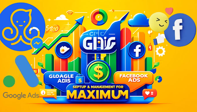 Gig Preview - Create and build google ads, facebook ads compaigns mamanychat flow