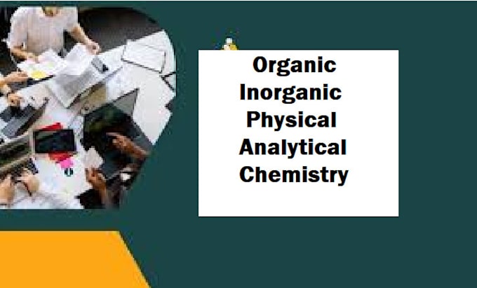 Gig Preview - Help you in organic, inorganic, physical and analytical chemistry