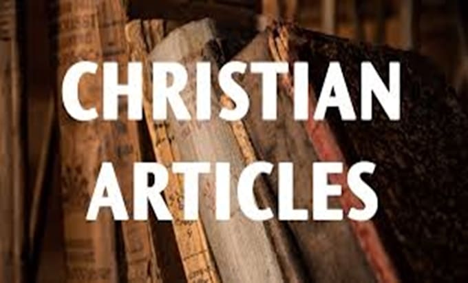 Gig Preview - Write detailed christian articles, research, blog posts, and christian ebook