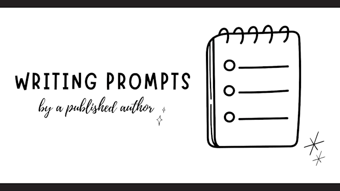 Gig Preview - Create writing prompts to help you write