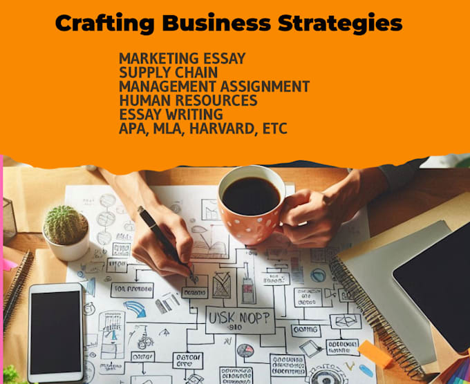 Gig Preview - Write assigned business strategy, supply chain, management, marketing case study