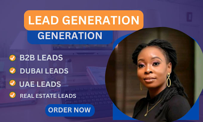 Gig Preview - Be your lead generation expert UK, uae, USA, dubai, real estate investors leads