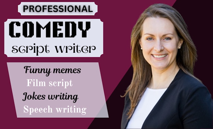 Gig Preview - Write your comedy script writer, comedy writer, script writing, funny speech